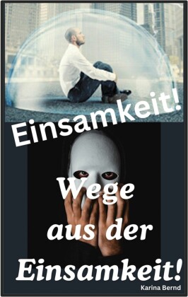 Einsamkeit!