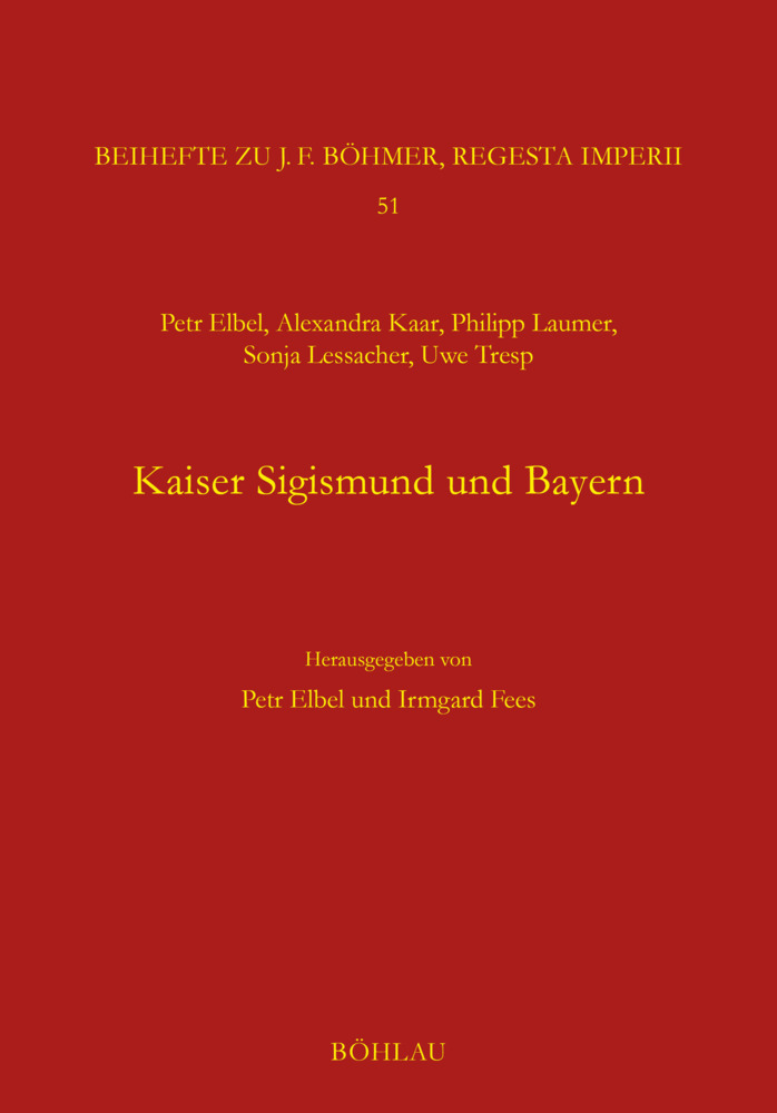 Kaiser Sigismund und Bayern. Eine kollektive Monographie main product photo