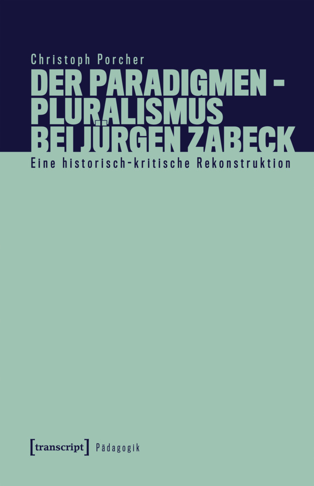 Der Paradigmenpluralismus bei Jürgen Zabeck main product photo