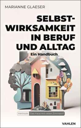 Selbstwirksamkeit in Beruf und Alltag