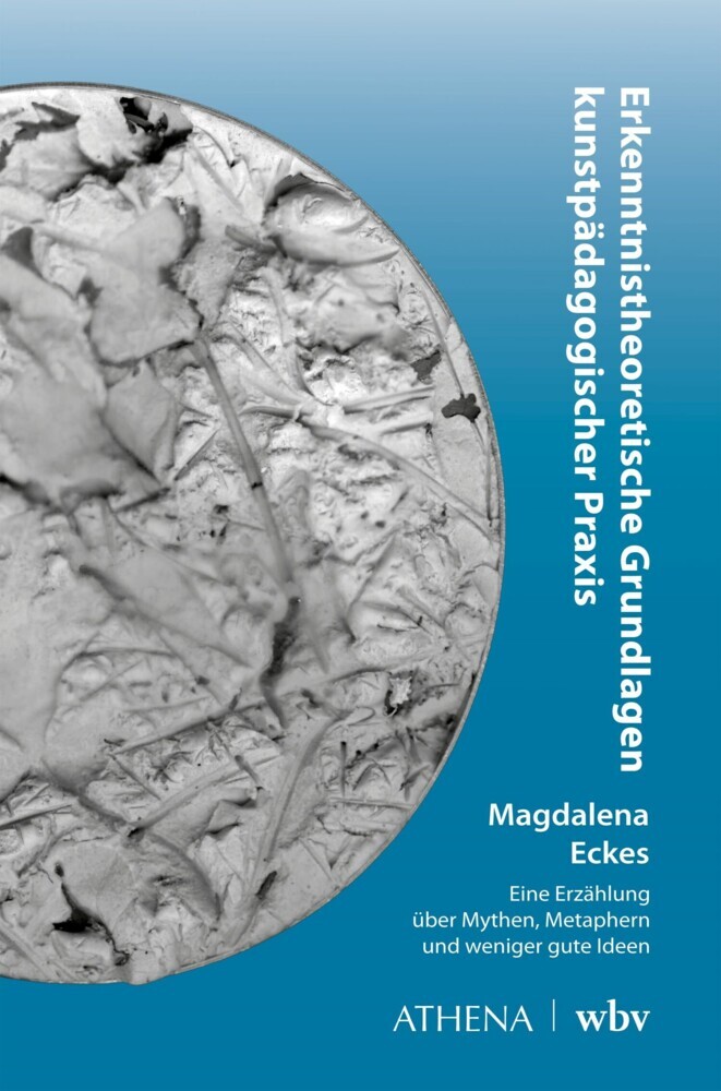 Erkenntnistheoretische Grundlagen kunstpädagogischer Praxis main product photo