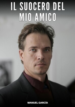 Il Suocero del mio Amico