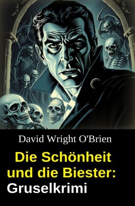 Die Schönheit und die Biester: Gruselkrimi