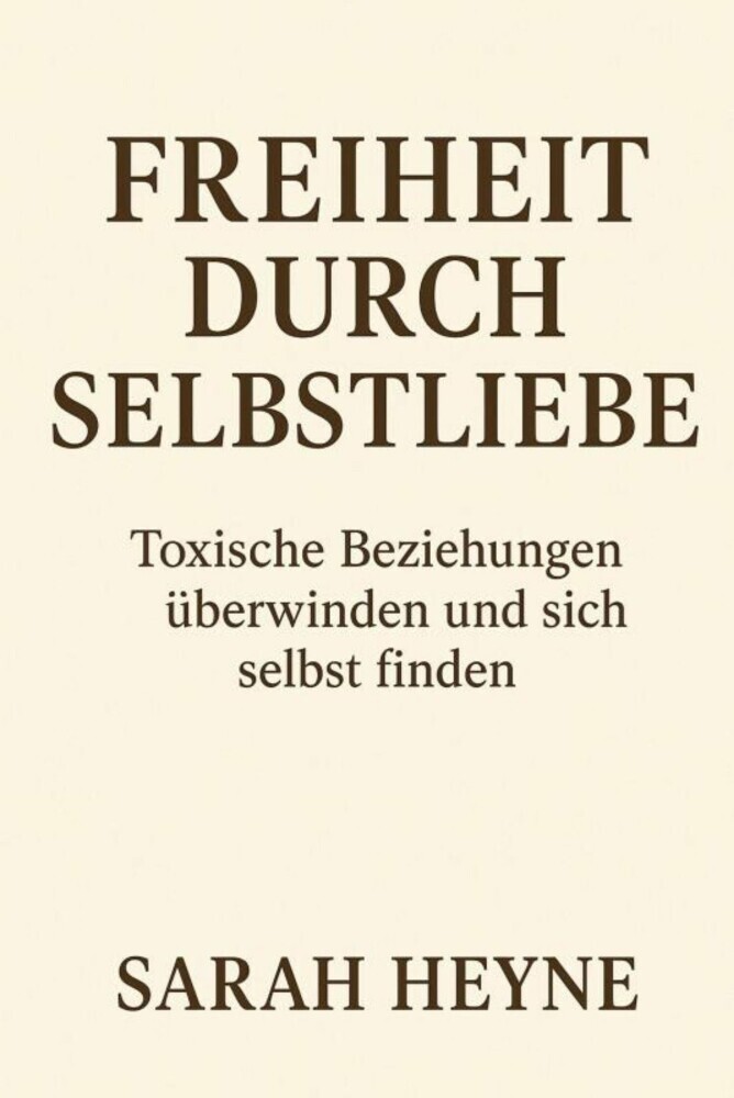 Freiheit durch Selbstliebe- toxische Beziehungen überwinden und sich selbst finden main product photo