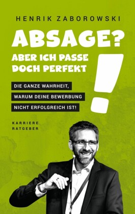 Absage? Aber ich passe doch perfekt!