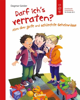 Darf ich's verraten? Alles über gute und schlechte Geheimnisse