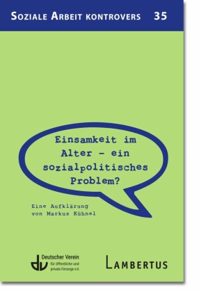 Einsamkeit im Alter - ein sozialpolitisches Problem?