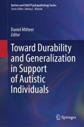 Toward Durability and Generalization in Support of Autistic Individuals