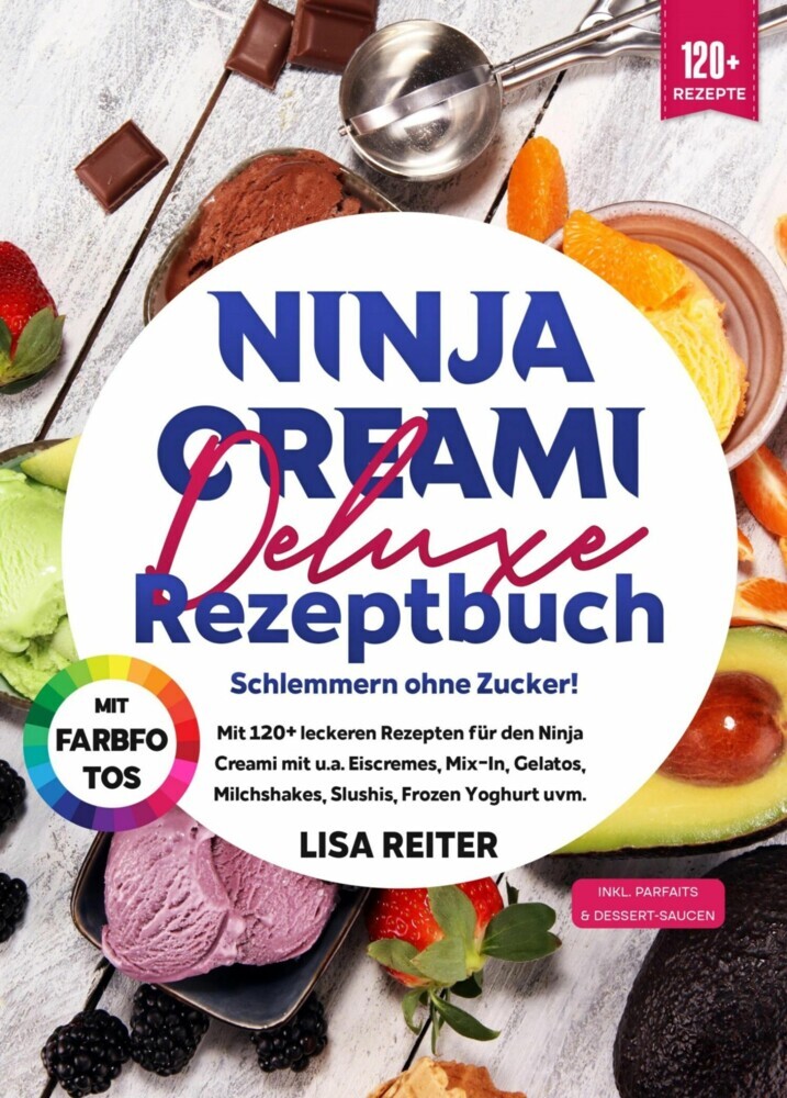 Ninja Creami Deluxe Rezeptbuch - Schmackhaft ohne Zucker! main product photo