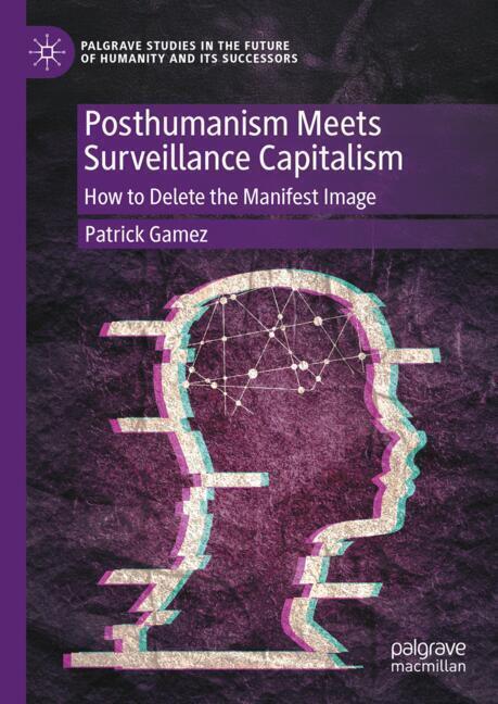 Posthumanism Meets Surveillance Capitalism main product photo