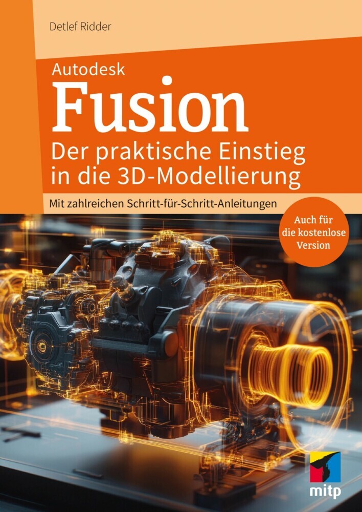 Autodesk Fusion - Der praktische Einstieg in die 3D-Modellierung main product photo