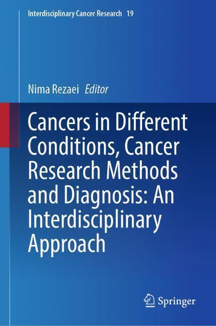 Cancers in Different Conditions, Cancer Research Methods and Diagnosis: An Interdisciplinary Approach main product photo