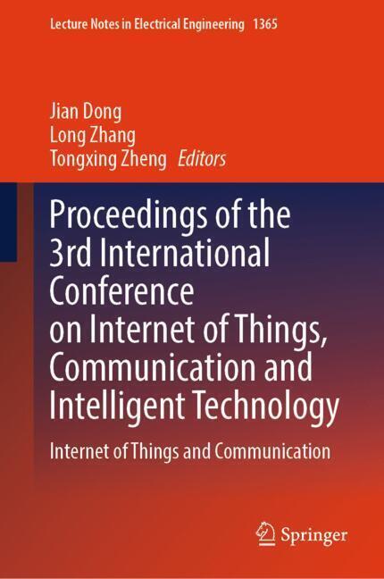 Proceedings of the 3rd International Conference on Internet of Things, Communication and Intelligent Technology main product photo