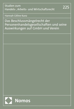 Das Beschlussmängelrecht der Personenhandelsgesellschaften und seine Auswirkungen auf GmbH und Verein