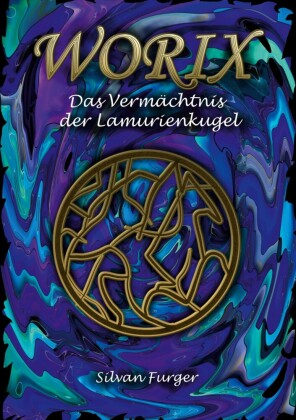 Worix Das Vermächtnis der Lamurienkugel