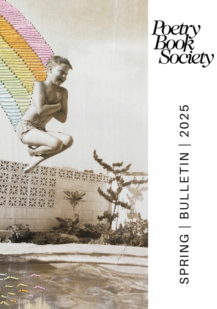 Poetry Book Society Spring 2025 Bulletin main product photo