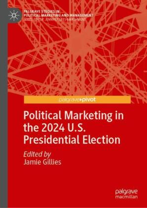 Political Marketing in the 2024 U.S. Presidential Election