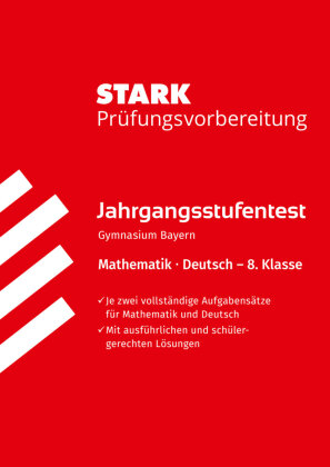 STARK Mathematik/Deutsch 8. Klasse - Jahrgangsstufentest Gymnasium Bayern - Prüfungsvorbereitung