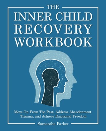The Inner Child Recovery Workbook