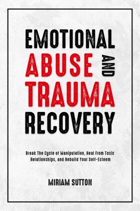 Emotional Abuse and Trauma Recovery