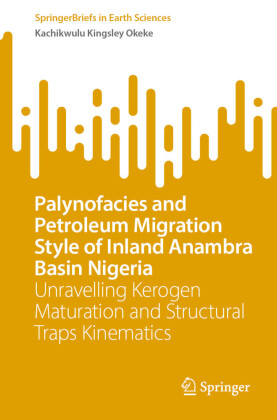 Palynofacies and Petroleum Migration Style of Inland Anambra Basin Nigeria