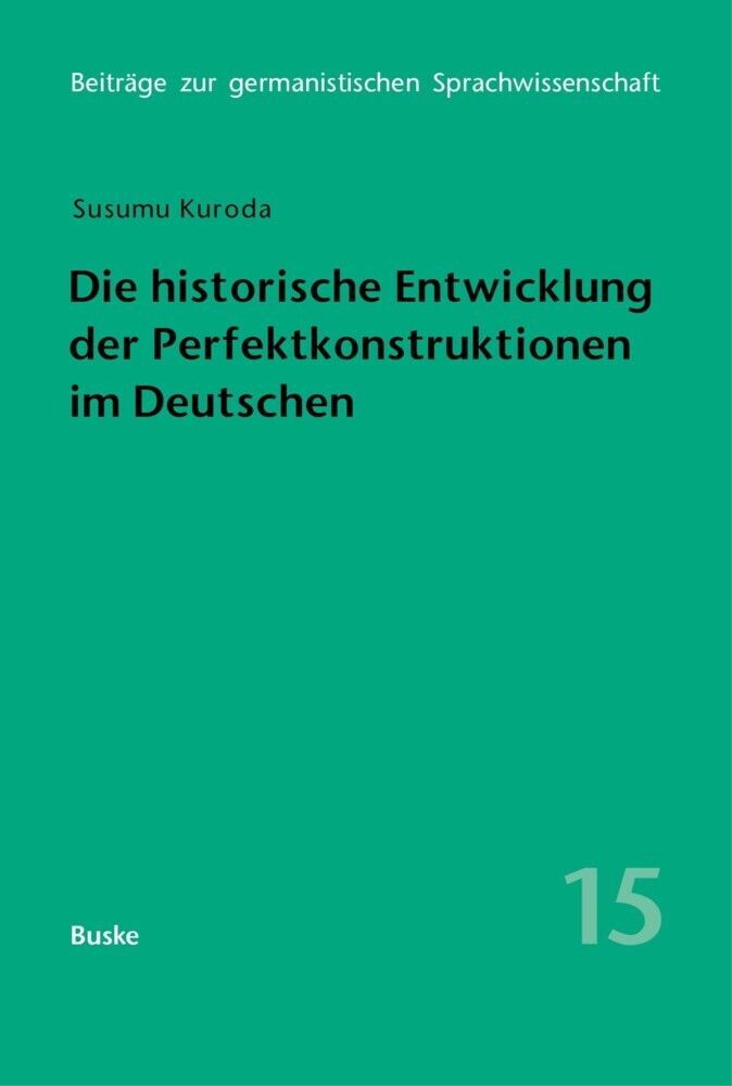 Die historische Entwicklung der Perfektkonstruktionen im Deutschen main product photo