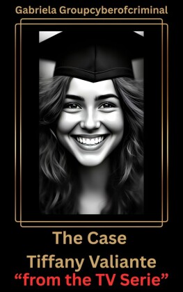 The Case Tiffany Valiante