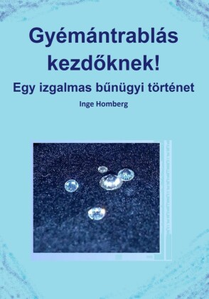 Gyémántrablás kezd?knek!