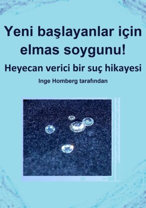 Yeni ba?layanlar için elmas soygunu!