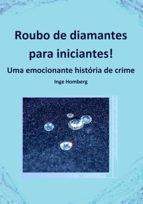 Roubo de diamantes para iniciantes!