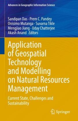Application of Geospatial Technology and Modelling  on Natural Resources Management