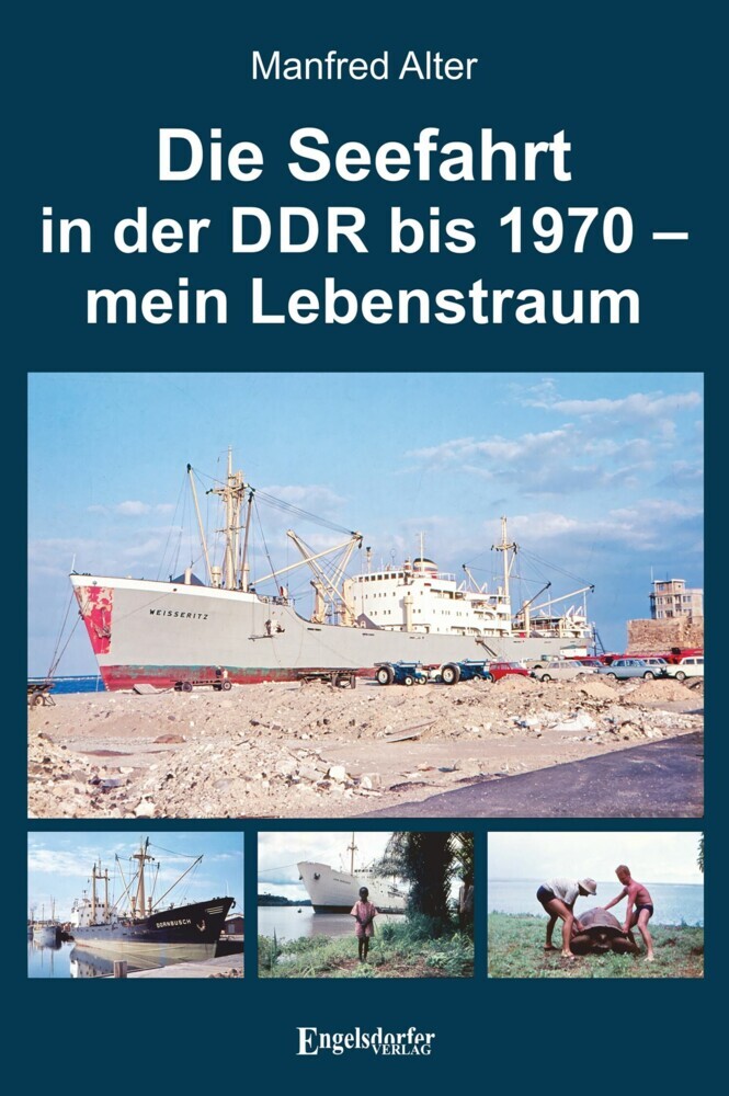 Die Seefahrt in der DDR bis 1970 - mein Lebenstraum main product photo
