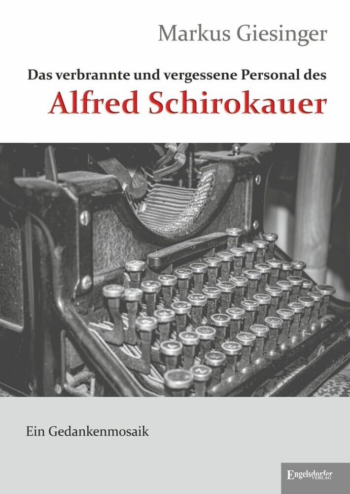 Das verbrannte und vergessene Personal des Alfred Schirokauer main product photo