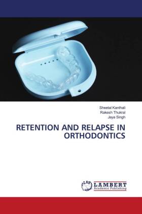 RETENTION AND RELAPSE IN ORTHODONTICS