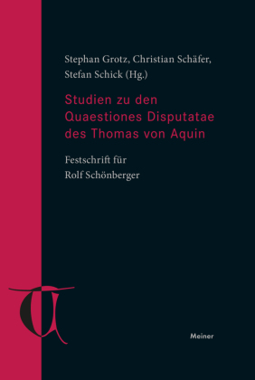Studien zu den Quaestiones Disputatae des Thomas von Aquin