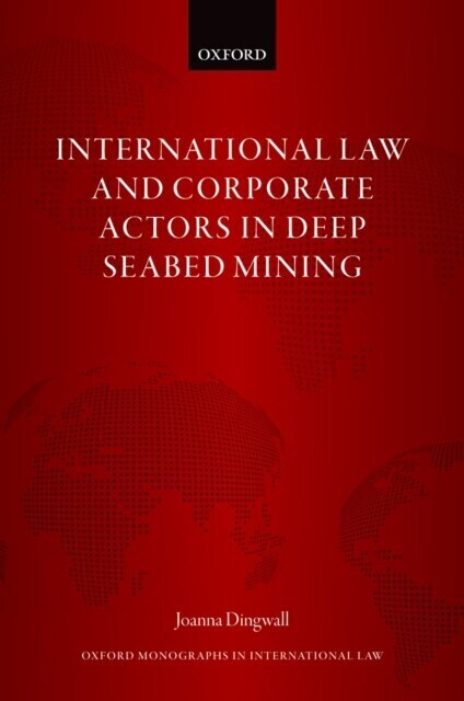 International Law and Corporate Actors in Deep Seabed Mining main product photo
