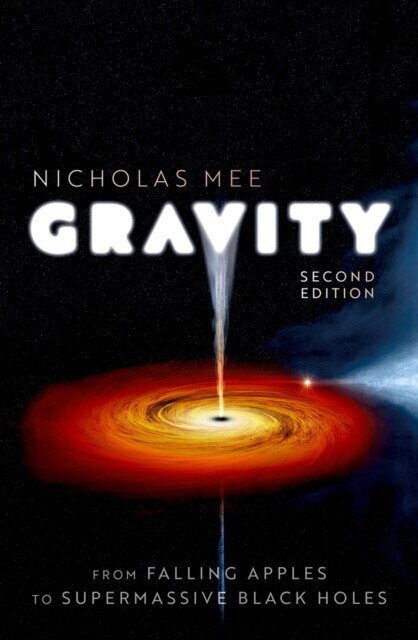 Gravity: From Falling Apples to Supermassive Black Holes main product photo
