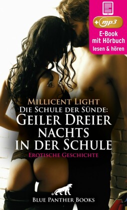 Die Schule der Sünde: Geiler Dreier nachts in der Schule | Erotik Audio Story | Erotisches Hörbuch