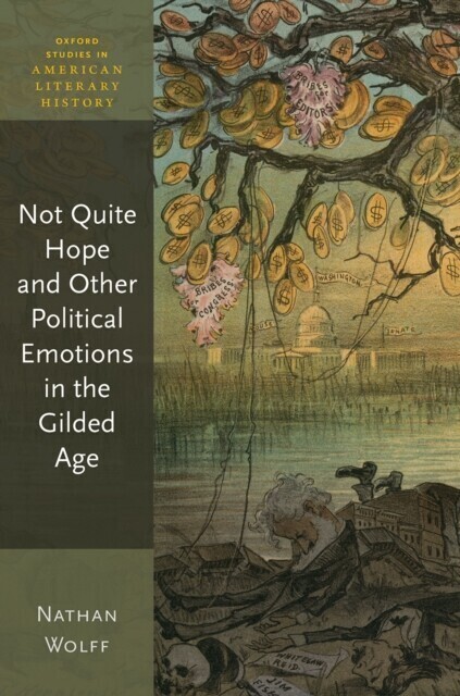 Not Quite Hope and Other Political Emotions in the Gilded Age main product photo