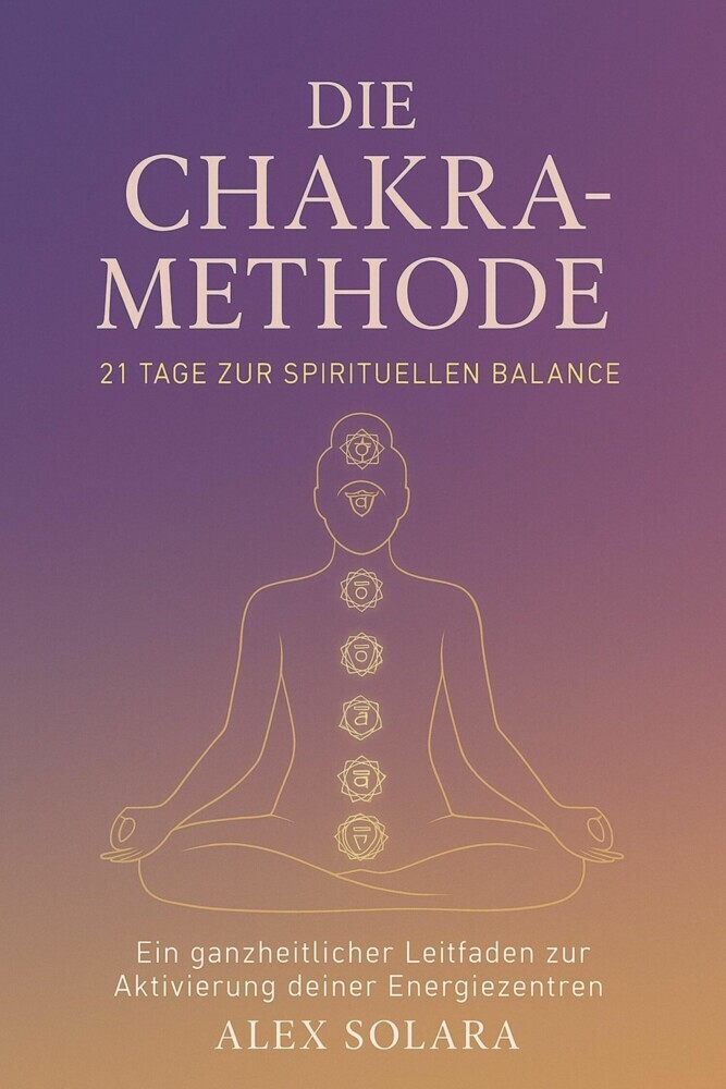 Die Chakra-Methode - 21 Tage zur Spirituellen Balance main product photo