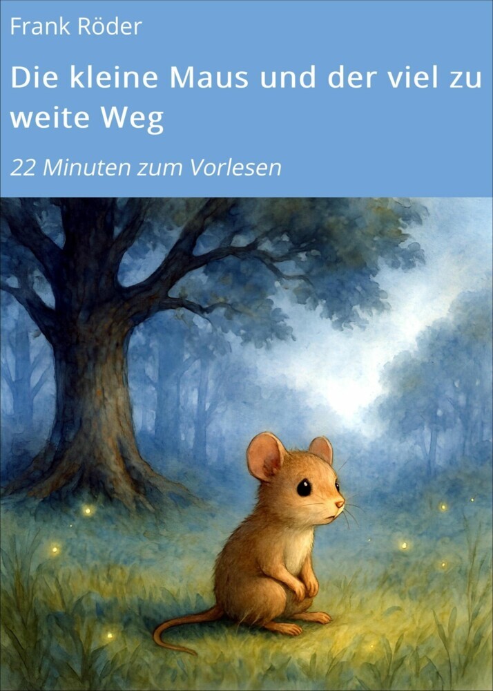 Die kleine Maus und der viel zu weite Weg main product photo
