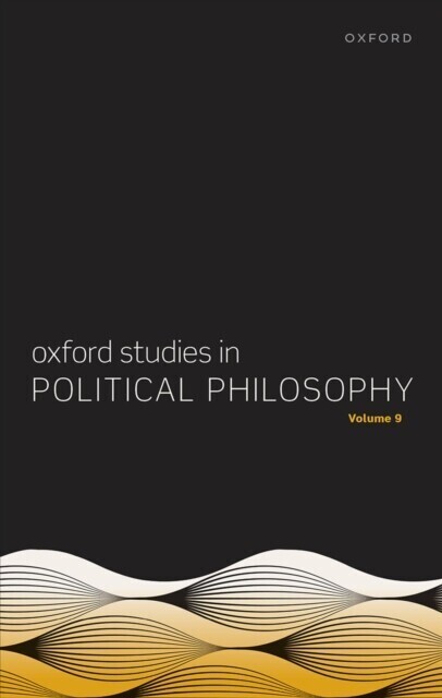 Oxford Studies in Political Philosophy Volume 9 main product photo