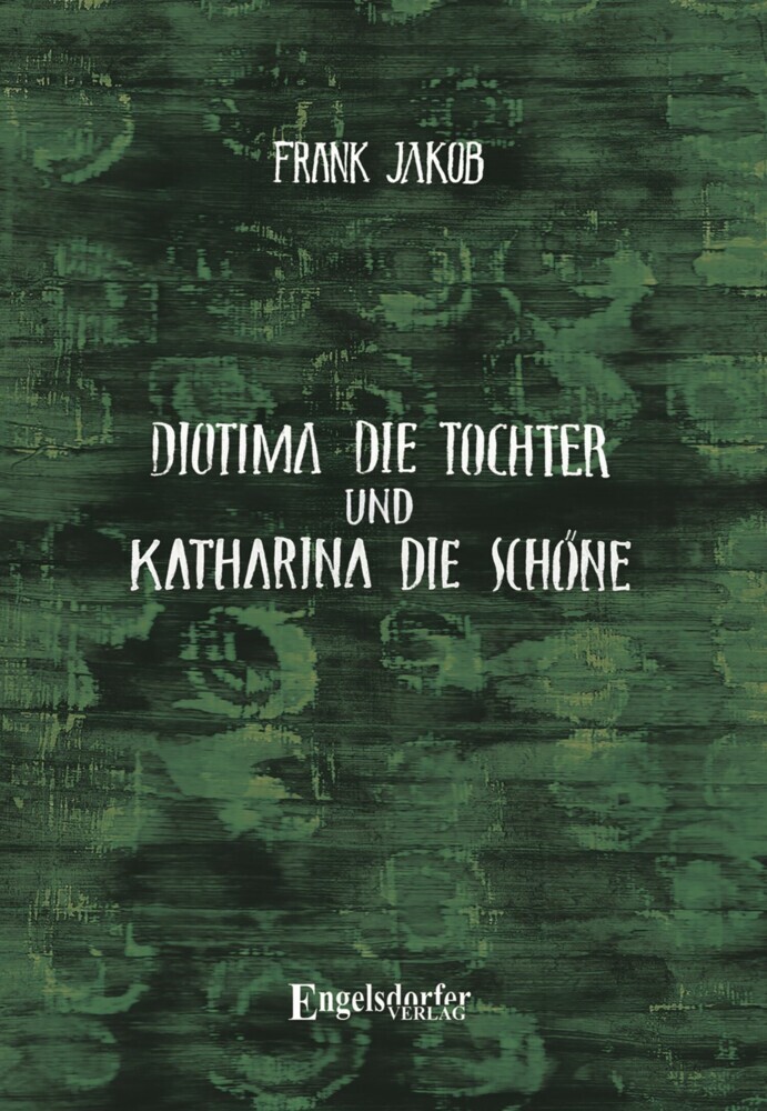 Diotima die Tochter und Katharina die Schöne main product photo
