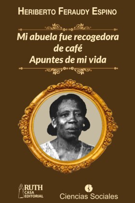 Mi abuela fue recogedora de café