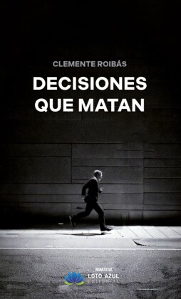 Decisiones que matan