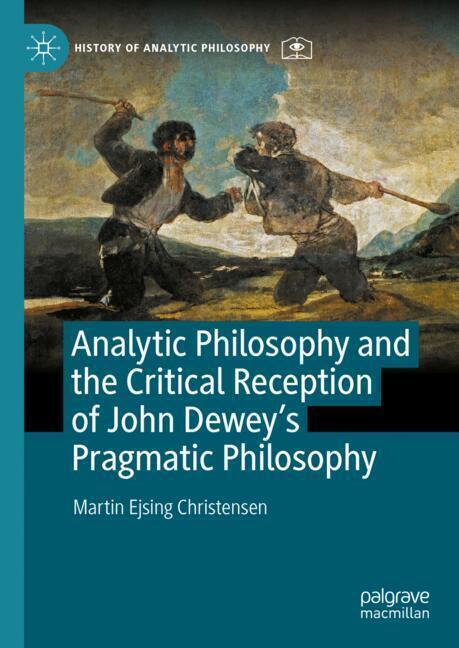 Analytic Philosophy and the Critical Reception of John Dewey's Pragmatic Philosophy main product photo