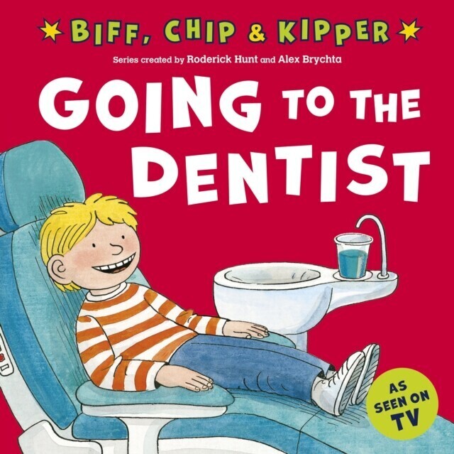 Going to the Dentist (First Experiences with Biff, Chip & Kipper) main product photo
