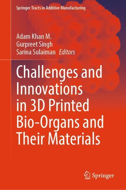 Challenges and Innovations in 3D Printed Bio-Organs and Their Materials main product photo
