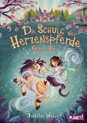 Die Schule der Herzenspferde 1: Cosmo & Toni