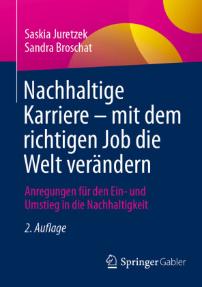 Nachhaltige Karriere - mit dem richtigen Job die Welt verändern
